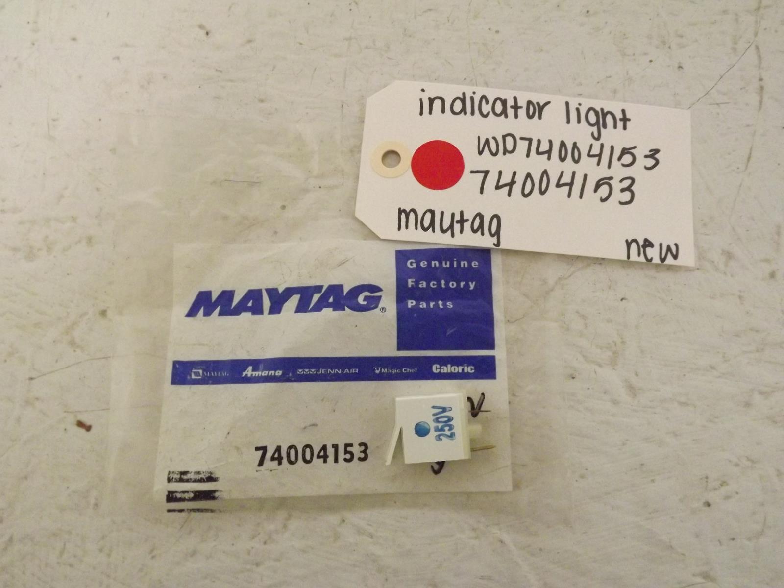 Maytag Stove WP74004153 74004153 Indicator Light New Maytag Stove WP74004153 74004153 Indicator Light New
